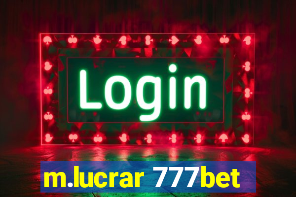 m.lucrar 777bet